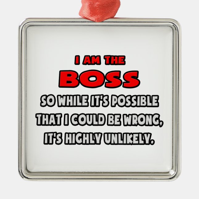 Funny Boss .. Highly Unlikely Metal Tree Decoration (Front)