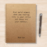 Funny Boss Manager Personalised Notes Office Planner<br><div class="desc">Funny Boss Manager Personalised Notes Office Meeting Planner features the text "That awful moment when you realise this is your circus and those are your monkeys" with your personalised name below on a gender neutral rustic craft paper background. Personalise by editing the text in the text box provided. Designed for...</div>