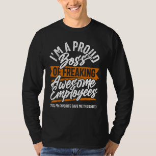 Funny Boss, Manager, Proud Boss, Favorite Employee T-Shirt