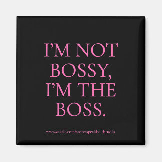 Funny Boss Quote Magnet – Custom Gift for Women