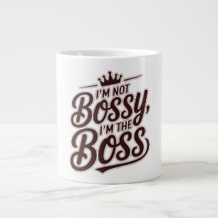 Funny Boss Quote Mug – “I’m Not Bossy I’m The Boss