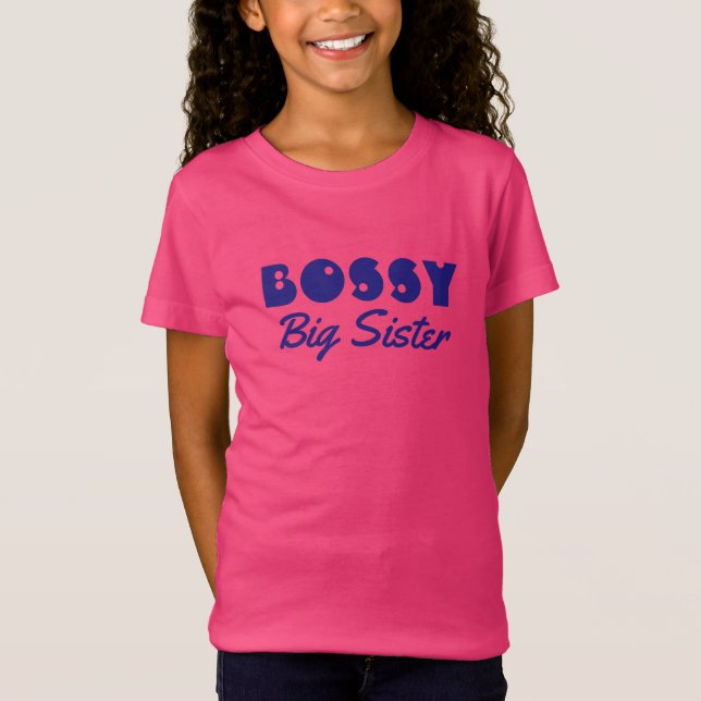 Funny "BOSSY Big Sister" with Blue Text T-Shirt (Front)