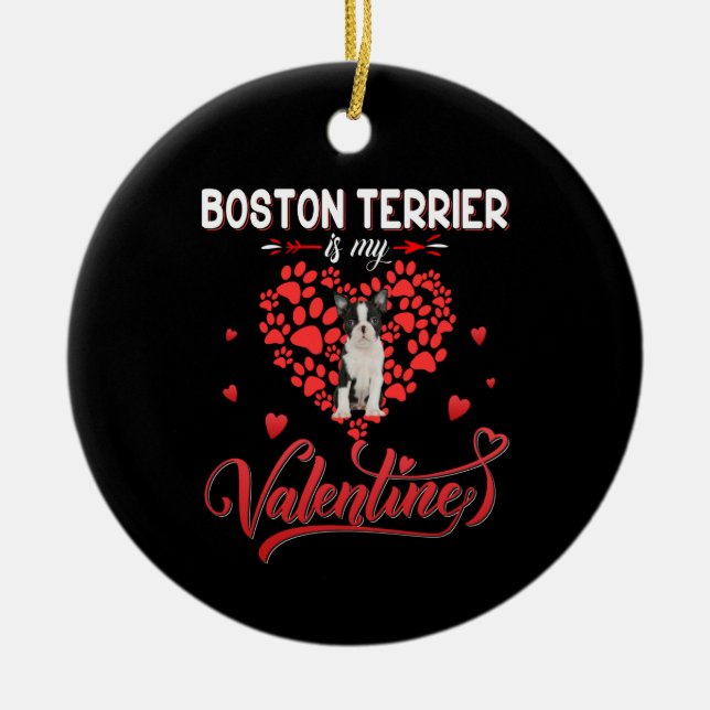 Funny Boston Terrier Is My Valentine Ceramic Tree Decoration (Front)