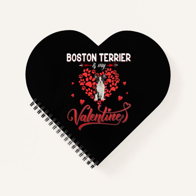 Funny Boston Terrier Is My Valentine Notebook (Front)