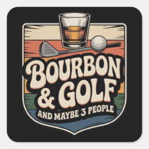 Funny Bourbon Golf Golfer Dad Gift Vintage Square Sticker