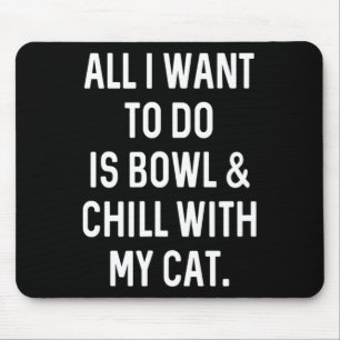 Funny Bowler Bowl And Chill With Cat Mens Womens B Mouse Pad