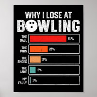 Funny Bowling Bowler Men Women Kids Why I Lose At