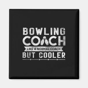 Funny Bowling Coach Definition Bowling Coach Magnet