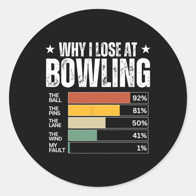 Funny Bowling Excuses  Classic Round Sticker (Front)