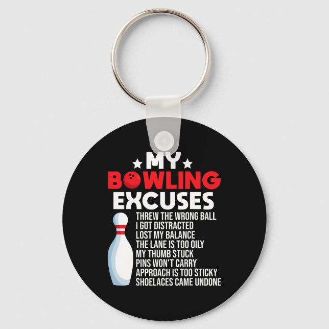 Funny Bowling Excuses For Bowler  Key Ring (Front)