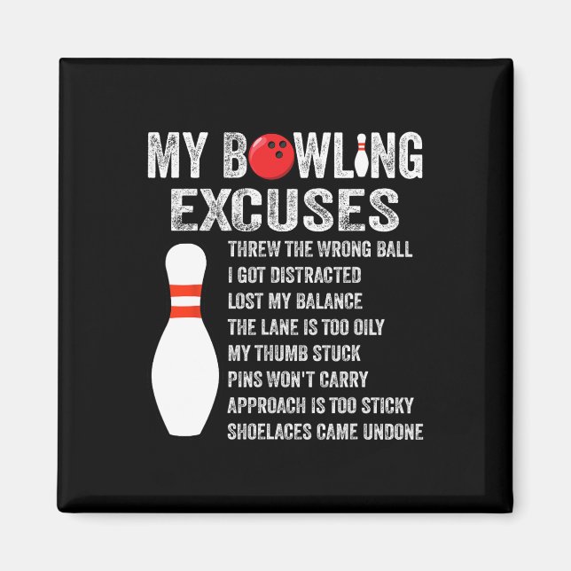 Funny Bowling Excuses Funny Bowling Pin Bowling Cl Magnet (Front)