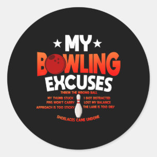 Funny Bowling Excuses Saying Gift Classic Round Sticker