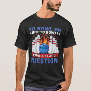 Funny Bowling For Men Women Bowler Team Bowling T-Shirt
