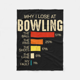 Funny Bowling For Men Women Kids Why I Lose At Bow Fleece Blanket