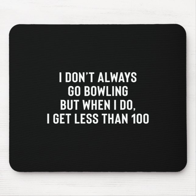 Funny Bowling Gift For New Or Average Bowlers  Mouse Pad (Front)