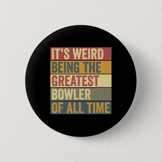 Funny Bowling Greatest Bowler Saying  6 Cm Round Badge (Front)