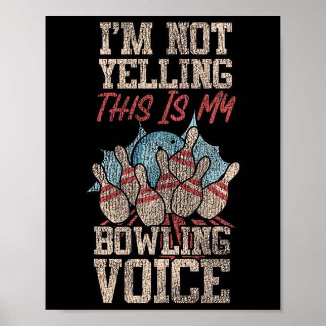 Funny Bowling I'm Not Yelling This Is My Bowling V Poster (Front)