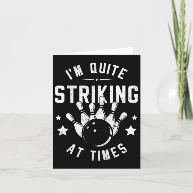 Funny Bowling I'm Quite Striking At Times Bowler P Card (Front)