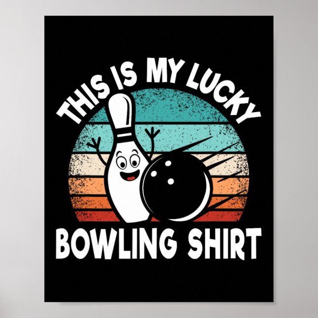 Funny Bowling Lover Bowler This Is My Lucky Bowlin Poster (Front)