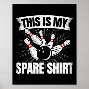 Funny Bowling Lover Bowler This Is My Spare  Poster