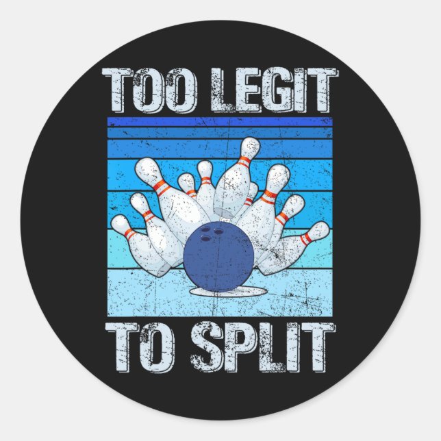 Funny Bowling Lover Bowler Too Legit To Split Retr Classic Round Sticker (Front)