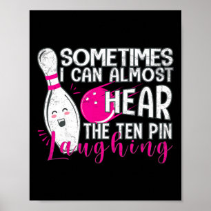 Funny Bowling Lover Graphic For Women And Men Bowl Poster