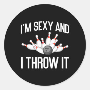 Funny Bowling Lover Im Y And I Throw It Bowler  Classic Round Sticker