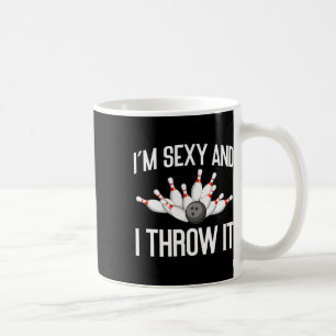 Funny Bowling Lover Im Y And I Throw It Bowler Coffee Mug