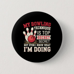 Funny Bowling My Bowling Technique Is Top Secret F 6 Cm Round Badge