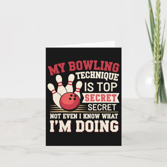 Funny Bowling My Bowling Technique Is Top Secret F Card (Front)