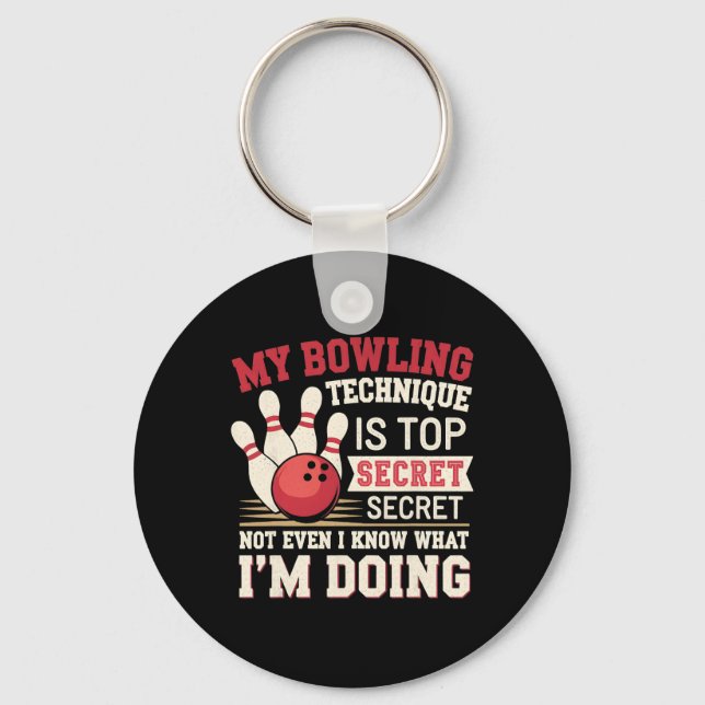 Funny Bowling My Bowling Technique Is Top Secret F Key Ring (Front)