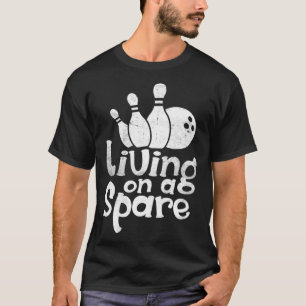 Funny Bowling Pin pals Living On A Spare For Men W T-Shirt