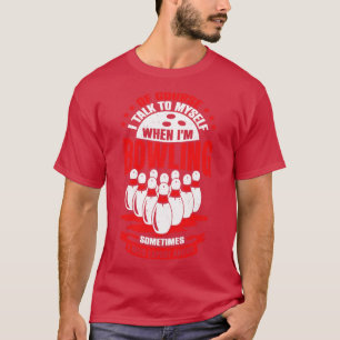 Funny Bowling Player Game Sport Bowler Gift T-Shirt