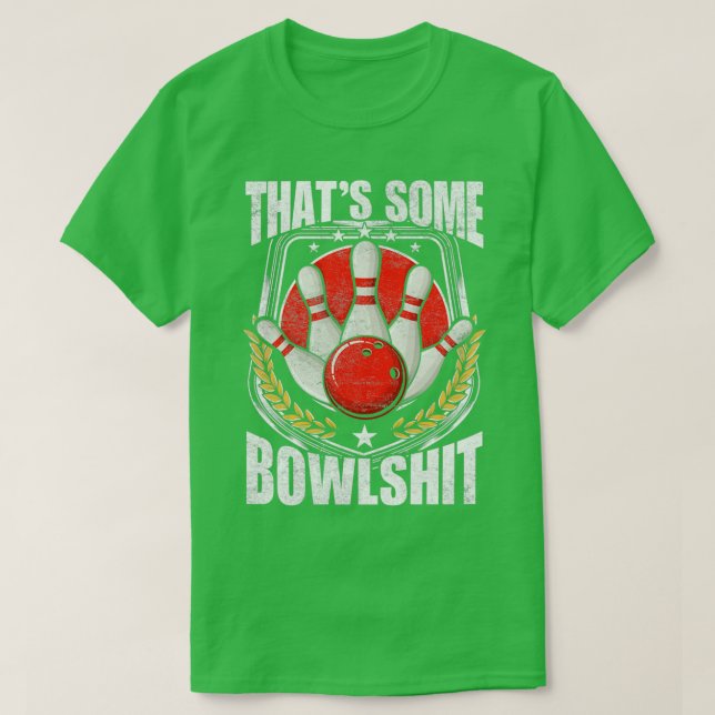 Funny Bowling Player Quote Strike Bowler T T-Shirt (Design Front)