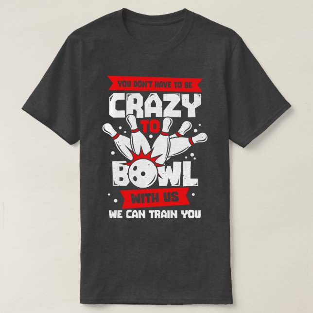 Funny Bowling Player Team Bowler Gift  T-Shirt (Design Front)