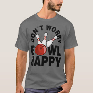 Funny bowling saying T T-Shirt