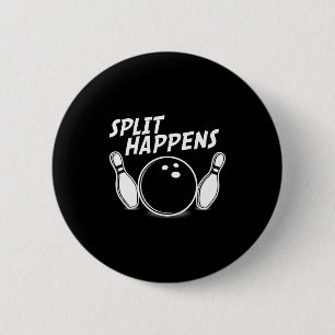 Funny Bowling Shirt Split Happens 6 Cm Round Badge
