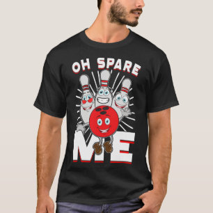 Funny Bowling Shirts Oh Spare Me