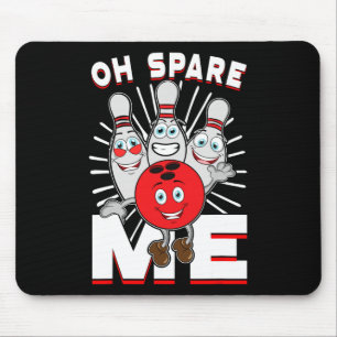 Funny Bowling Shirts Oh Spare Me Mouse Pad