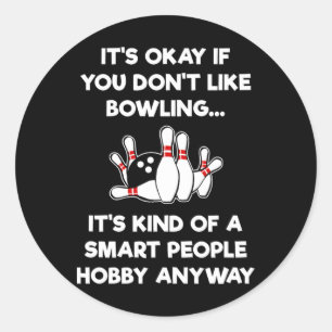 Funny Bowling - Smart People Classic Round Sticker