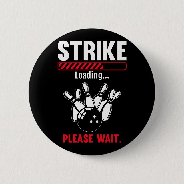Funny Bowling Strike Loading Bowling Player Bowler 6 Cm Round Badge (Front)