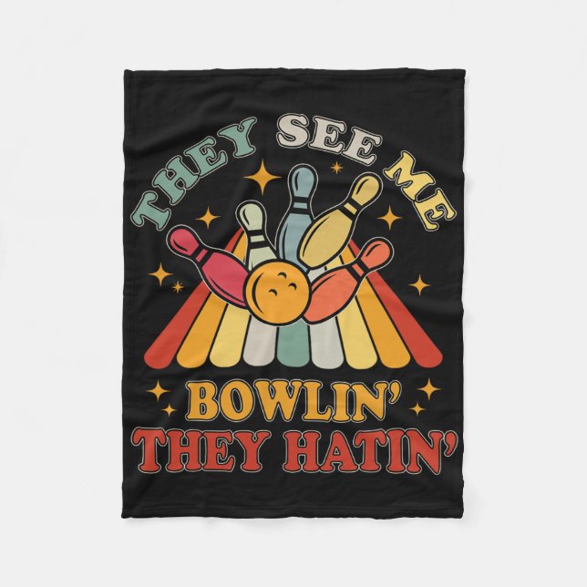 Funny Bowling They See Me Bowlin' They Hatin' Vint Fleece Blanket (Front)