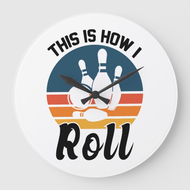 Funny Bowling This Is How I Roll Graphic Large Clock (Front)