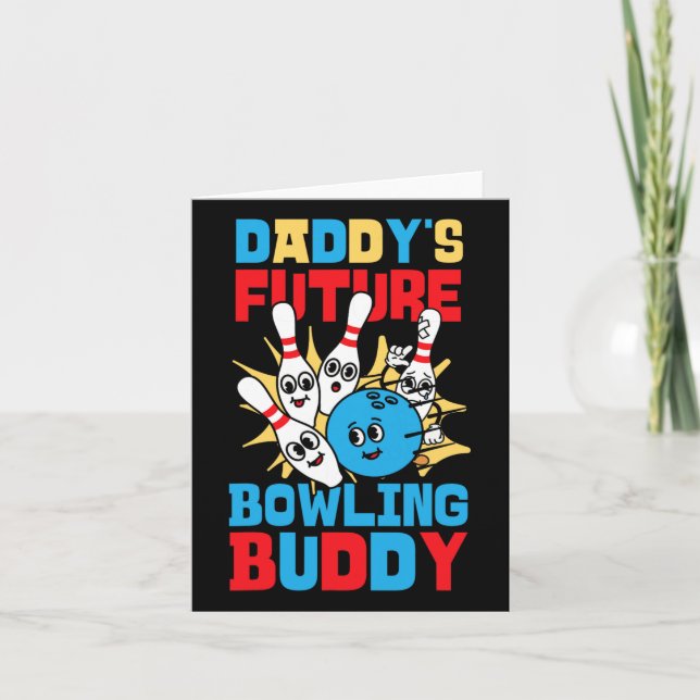 Funny Bowling Toddler Daddy's Future Bowling Buddy Card (Front)