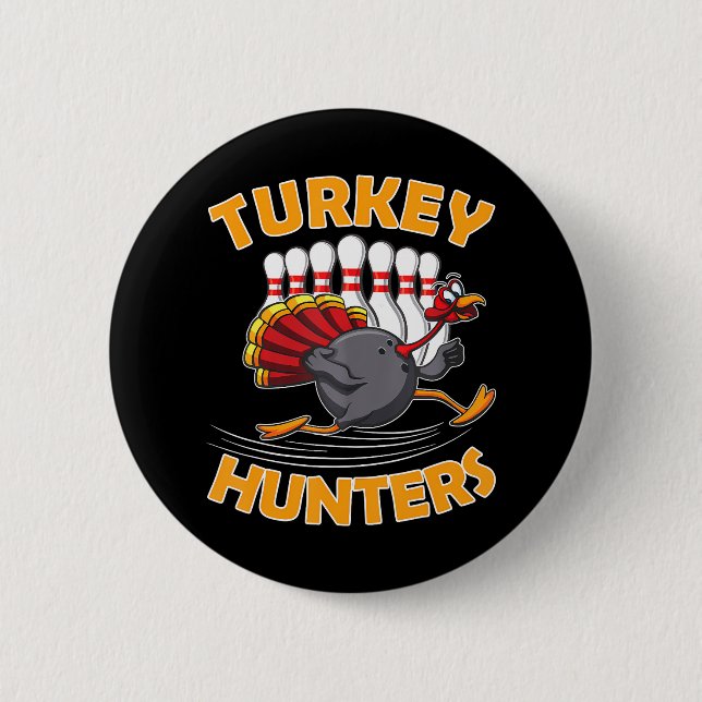 Funny Bowling Turkey Hunters 6 Cm Round Badge (Front)