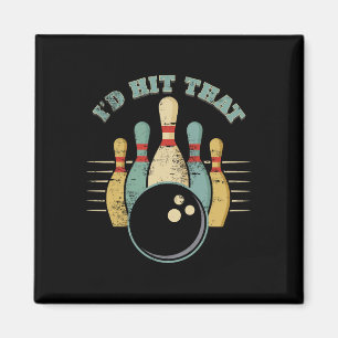 Funny Bowling Vintage I'd Hit That Funny Tee  Magnet