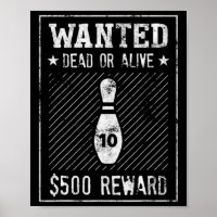 Funny Bowling Wanted Poster 10 Pin For Men Or Wom