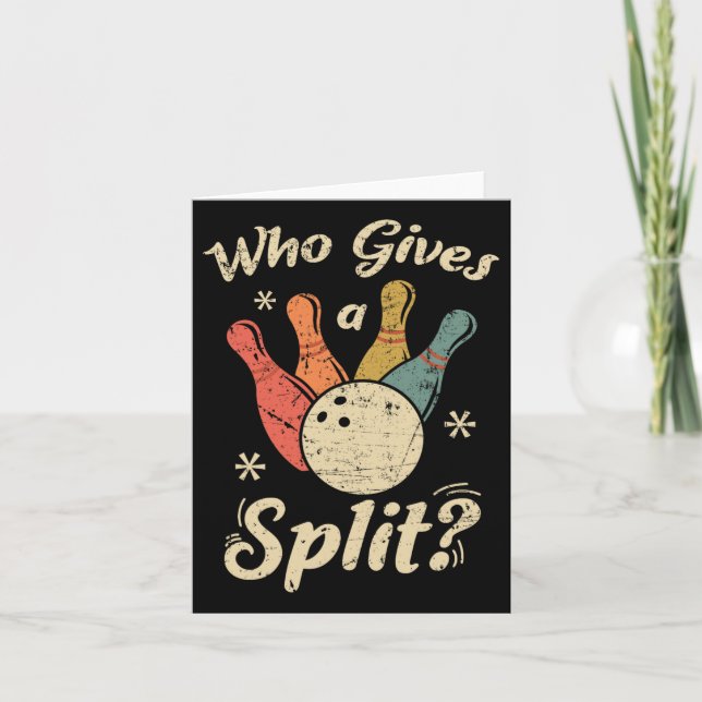 Funny Bowling Who Gives A Split Bowler Bowling Tea Card (Front)