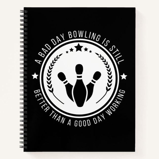 Funny Bowling Work Quote Notebook (Front)