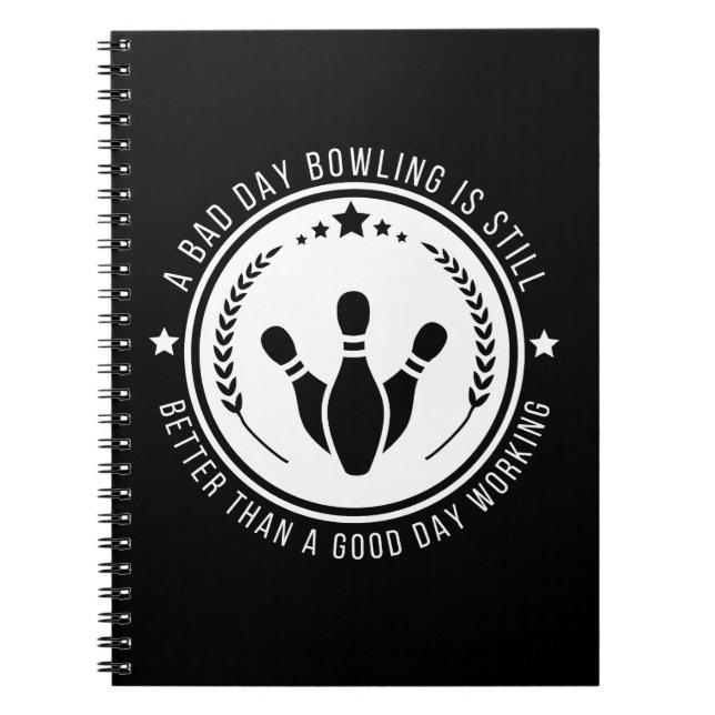 Funny Bowling Work Quote Notebook (Front)